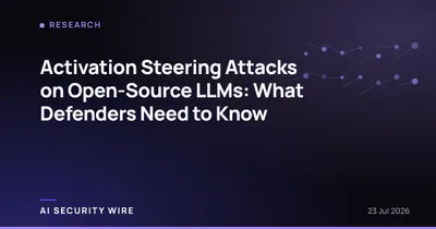 img of Activation Steering Attacks on Open-Source LLMs: What Defenders Need to Know
