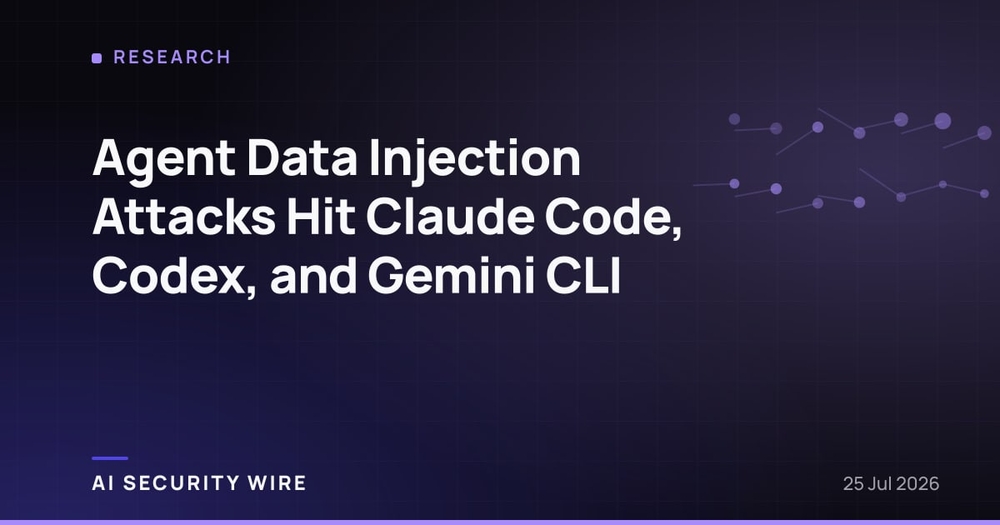 img of Agent Data Injection Attacks Hit Claude Code, Codex, and Gemini CLI