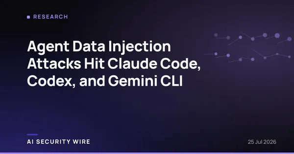 img of Agent Data Injection Attacks Hit Claude Code, Codex, and Gemini CLI