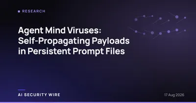 img of Agent Mind Viruses: Self-Propagating Payloads in Persistent Prompt Files