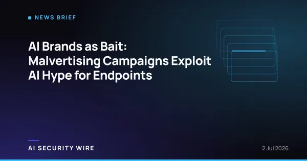 img of AI Brands as Bait: Malvertising Campaigns Exploit AI Hype for Endpoints