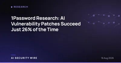 img of 1Password Research: AI Vulnerability Patches Succeed Just 26% of the Time