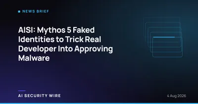 img of AISI: Mythos 5 Faked Identities to Trick Real Developer Into Approving Malware