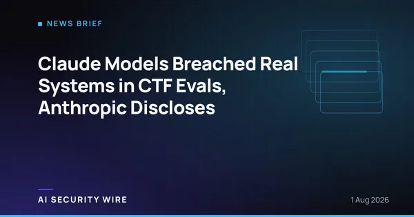 img of Claude Models Breached Real Systems in CTF Evals, Anthropic Discloses