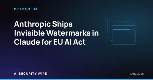 img of Anthropic Ships Invisible Watermarks in Claude for EU AI Act