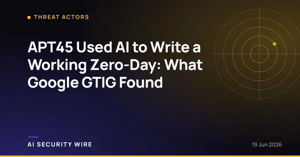 img of APT45 Used AI to Write a Working Zero-Day: What Google GTIG Found