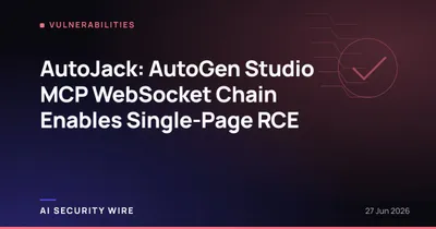 img of AutoJack: AutoGen Studio MCP WebSocket Chain Enables Single-Page RCE