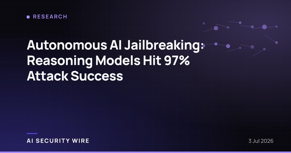 img of Autonomous AI Jailbreaking: Reasoning Models Hit 97% Attack Success