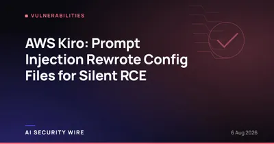 img of AWS Kiro: Prompt Injection Rewrote Config Files for Silent RCE