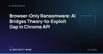 img of Browser-Only Ransomware: AI Bridges Theory-to-Exploit Gap in Chrome API