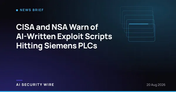 img of CISA and NSA Warn of AI-Written Exploit Scripts Hitting Siemens PLCs