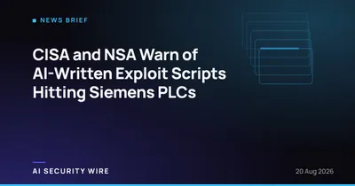 img of CISA and NSA Warn of AI-Written Exploit Scripts Hitting Siemens PLCs