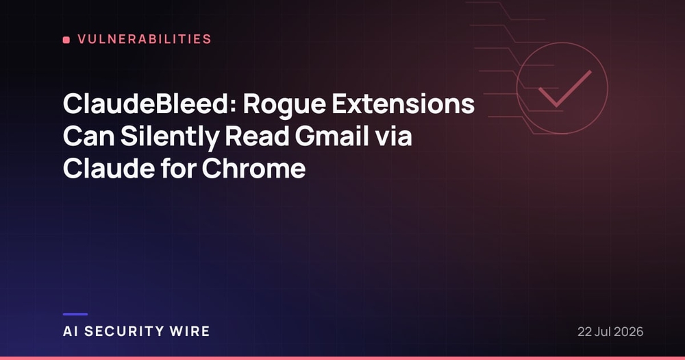 img of ClaudeBleed: Rogue Extensions Can Silently Read Gmail via Claude for Chrome
