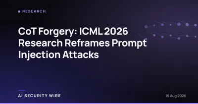 img of CoT Forgery: ICML 2026 Research Reframes Prompt Injection Attacks