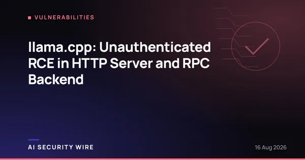 img of llama.cpp: Unauthenticated RCE in HTTP Server and RPC Backend