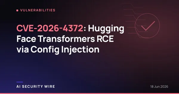img of CVE-2026-4372: Hugging Face Transformers RCE via Config Injection