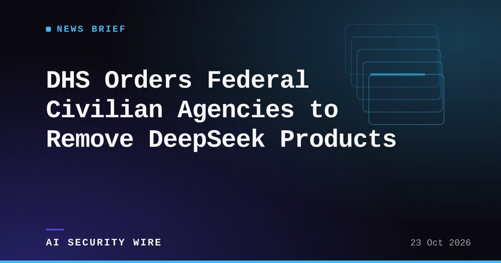 img of DHS Orders Federal Civilian Agencies to Remove DeepSeek Products
