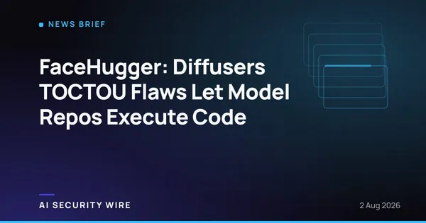 img of FaceHugger: Diffusers TOCTOU Flaws Let Model Repos Execute Code