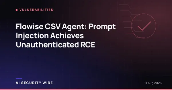 img of Flowise CSV Agent: Prompt Injection Achieves Unauthenticated RCE