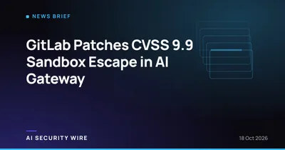 img of GitLab Patches CVSS 9.9 Sandbox Escape in AI Gateway
