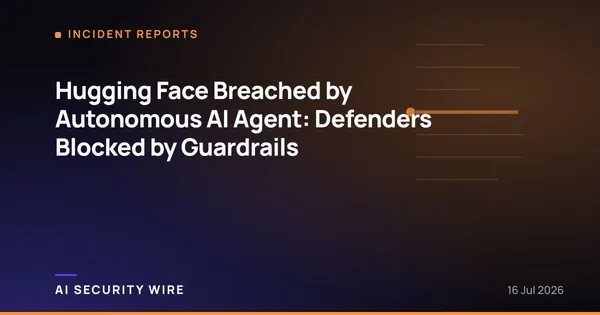 img of Hugging Face Breached by Autonomous AI Agent: Defenders Blocked by Guardrails