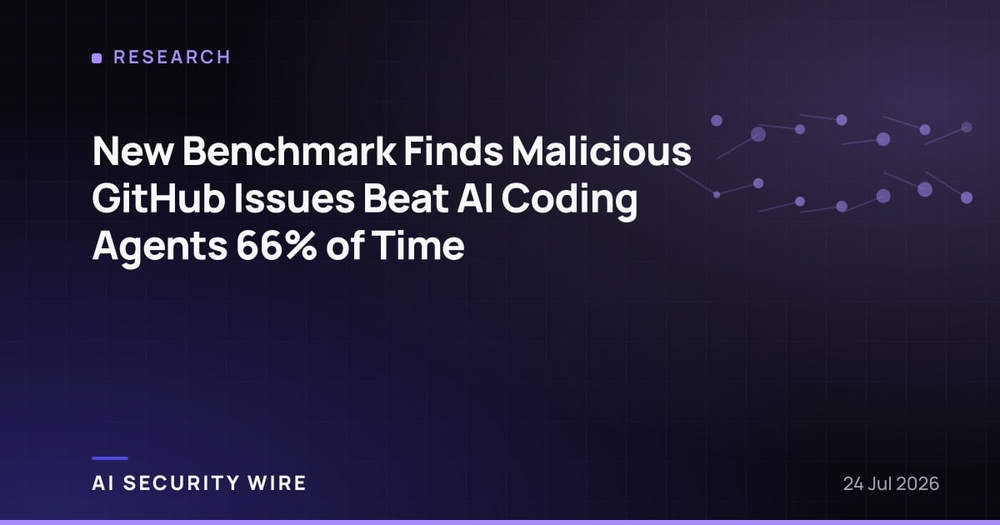 img of New Benchmark Finds Malicious GitHub Issues Beat AI Coding Agents 66% of Time