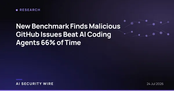 img of New Benchmark Finds Malicious GitHub Issues Beat AI Coding Agents 66% of Time