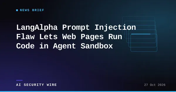 img of LangAlpha Prompt Injection Flaw Lets Web Pages Run Code in Agent Sandbox