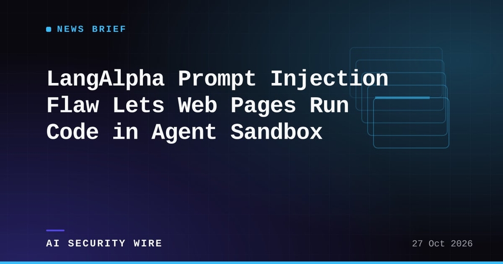 img of LangAlpha Prompt Injection Flaw Lets Web Pages Run Code in Agent Sandbox