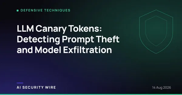 img of LLM Canary Tokens: Detecting Prompt Theft and Model Exfiltration