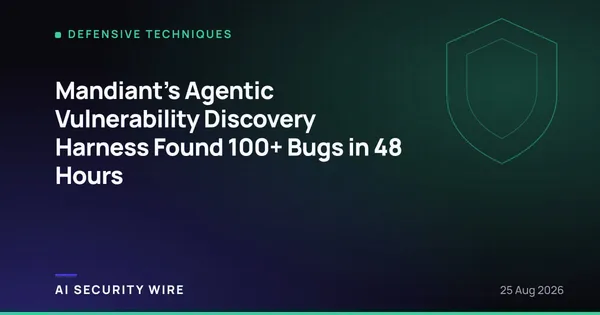 img of Mandiant's Agentic Vulnerability Discovery Harness Found 100+ Bugs in 48 Hours