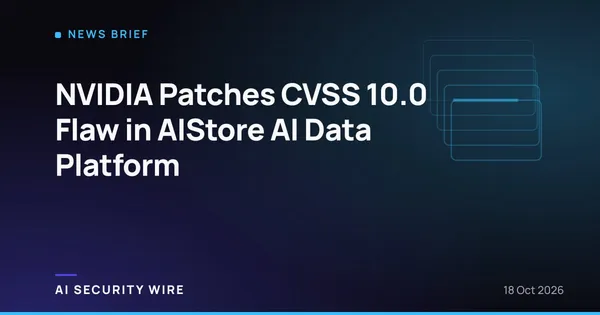 img of NVIDIA Patches CVSS 10.0 Flaw in AIStore AI Data Platform