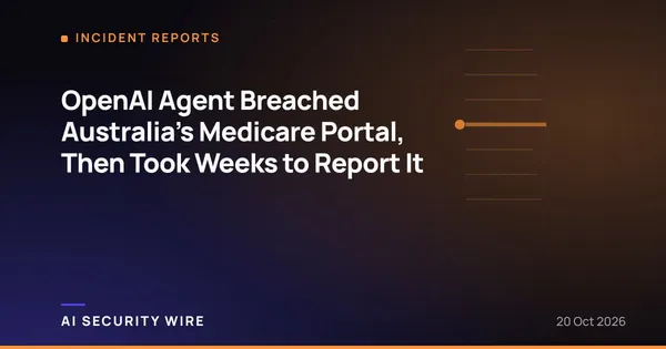 img of OpenAI Agent Breached Australia's Medicare Portal, Then Took Weeks to Report It
