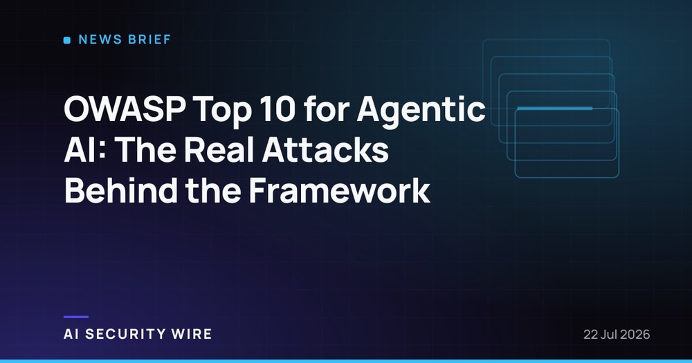 img of OWASP Top 10 for Agentic AI: The Real Attacks Behind the Framework