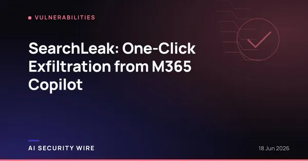 img of SearchLeak: One-Click Exfiltration from M365 Copilot