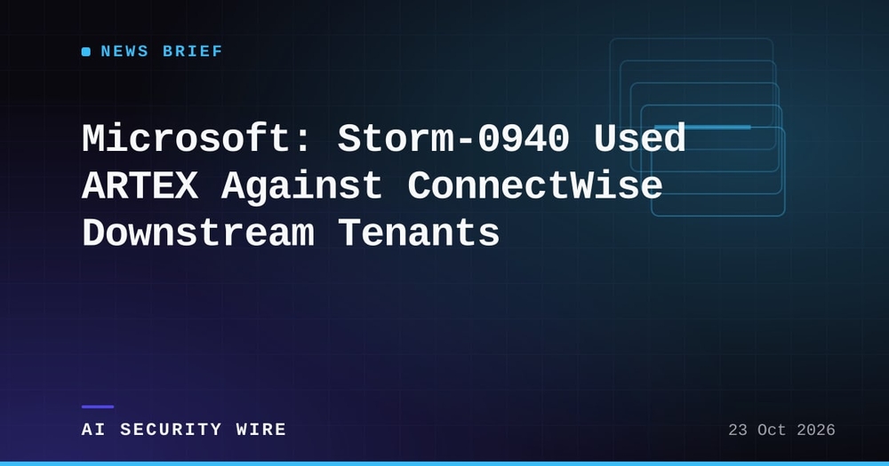 img of Microsoft: Storm-0940 Used ARTEX Against ConnectWise Downstream Tenants
